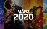 Gaming Highlights im März 2020